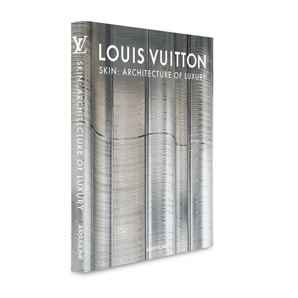 Louis Vuitton Skin: Architecture of Luxury (Singapore Edition) Book